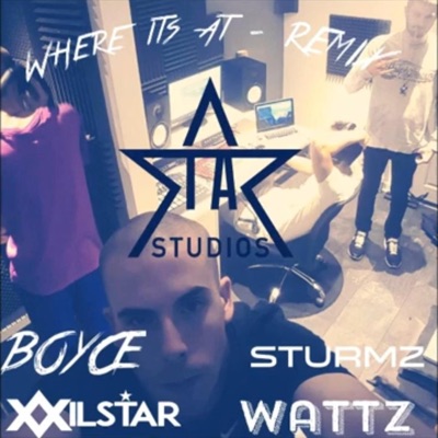 Where Its At (feat. Wilstar, Sturmz & Boyce) [Remix] - Single
