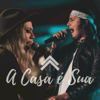 A Casa É Sua (Ao Vivo) - Casa Worship