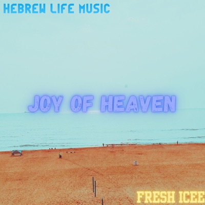 Joy Of Heaven - Single