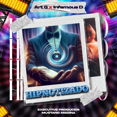 Hipnotizado (feat. Art G & Infamous D) - Single