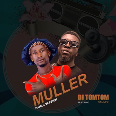 Muller (feat. Dj TomTom) [Dance Version] - Single