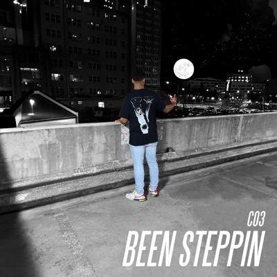 BEEN STEPPIN