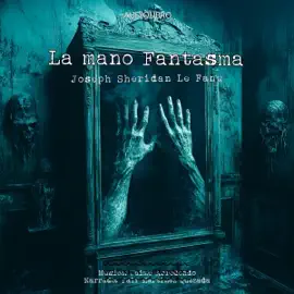 La Mano Fantasma (Unabridged)