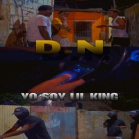 D.N - Single - Yo Soy Lil King
