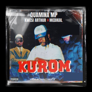 KUROM (feat. Kwesi Arthur & Medikal) - Single