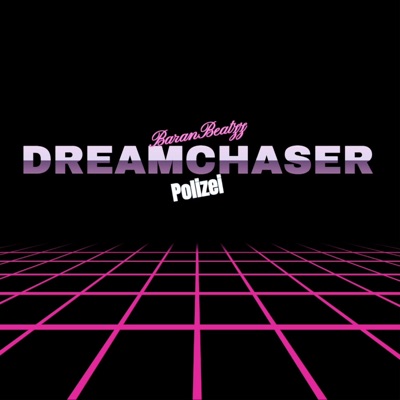 Dreamchaser Polizei - Single