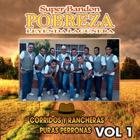 Corridos Y Rancheras Puras Perronas Vol 1 - Super Bandón Pobreza