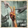 Quero Lá Saber