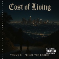 Cost of Living - Tommy D & Prince The Rookie