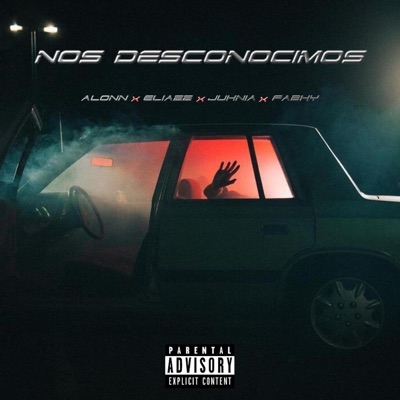 Nos Desconocimos (feat. Eliazz, JUHNIA & Fabhy) - Single