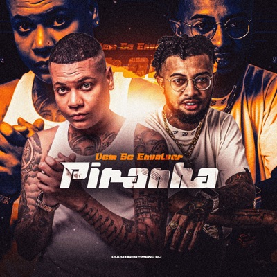 Vem Se Envolver Piranha - Single