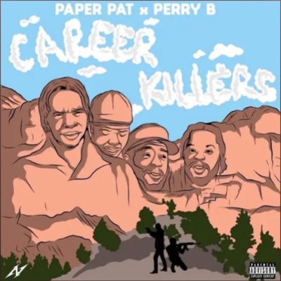 CAREER KILLERS (feat. PAPER PAT & PERRY B) - Single
