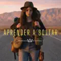 Aprender a Soltar