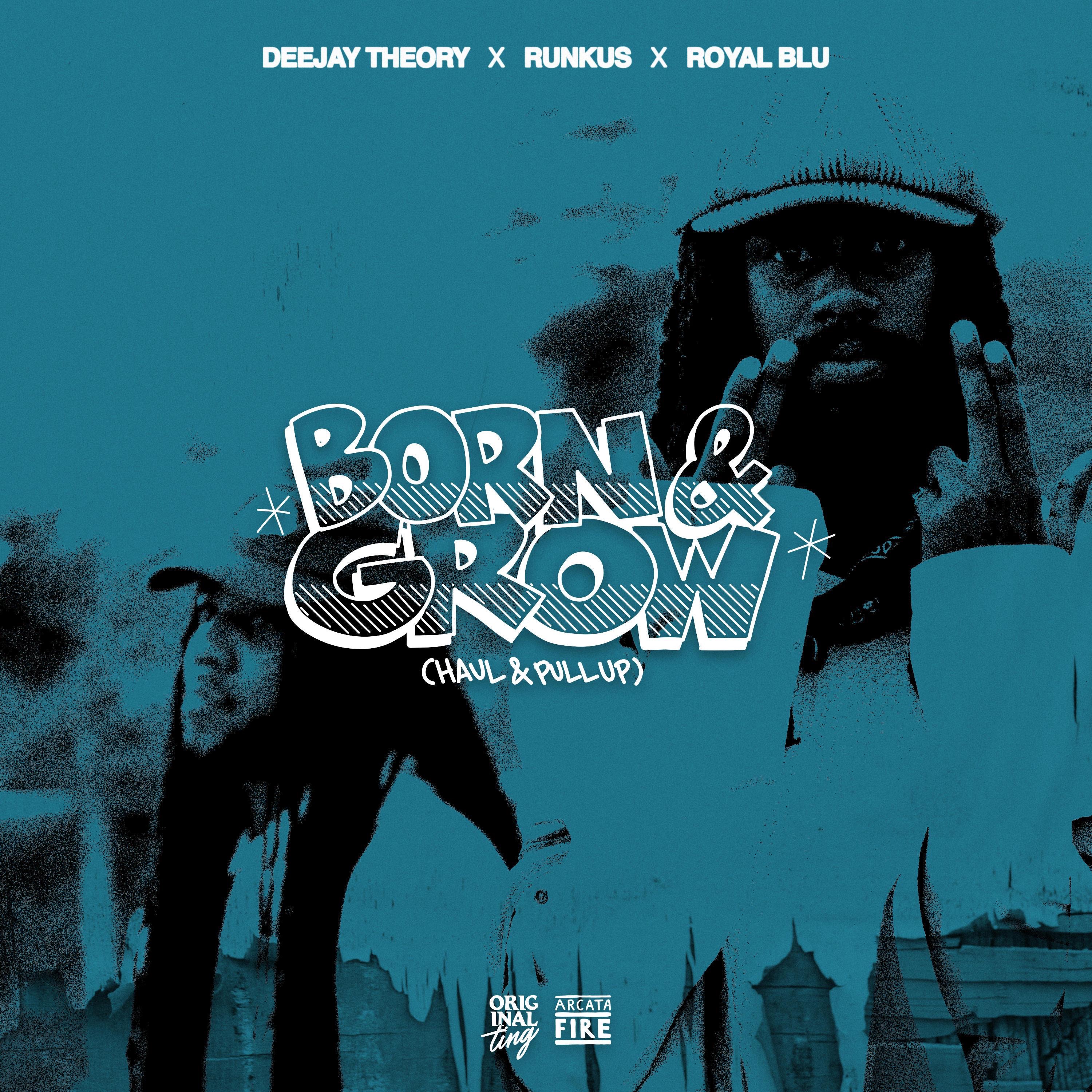 Born & Grow (Haul & Pull Up) - Single