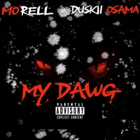 My Dawg (feat. Duskiiosama) - Single - MO'RELL