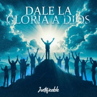 Dale la gloria a Dios - Single - Justificable