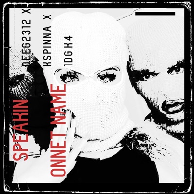 Speakin Onnet Name (feat. Kspinna & 1DG.K4) - Single