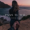 Paas Tu Hai - Single