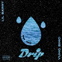 Drip (feat. Yung Bino) - Single - Lil Barrt