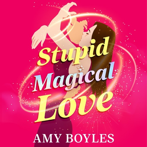Stupid Magical Love: Stupid Love, Book 1 (Unabridged) cover