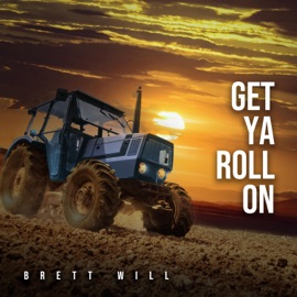 GET YA ROLL ON Brett Will