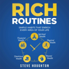 Rich Routines: Simple Habits That Enrich Every Area of Your Life (Unabridged) - Steve Houghton