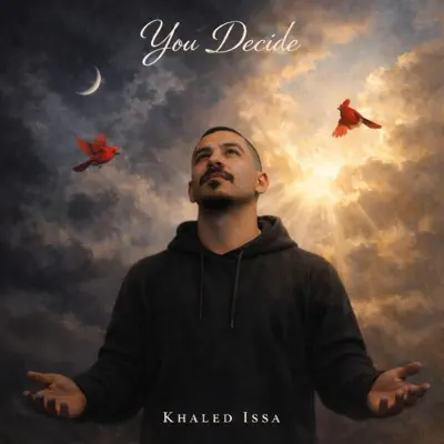 Listen to You Decide by Khaled Issa