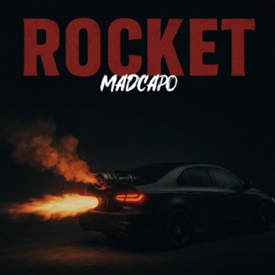 Song - Rocket - Madcapo