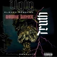 Ugly Truth (Remix) - Single - Alexei Sashcov, Absolute & Ruhde