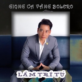 Giọng Ca Vàng Bolero Lâm Trí Tú