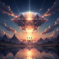 We Made It (feat. Yaz) - Single - Liggy