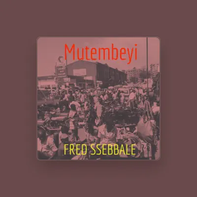 Listen to Fred Ssebbale, watch music videos, read bio, see tour dates & more!
