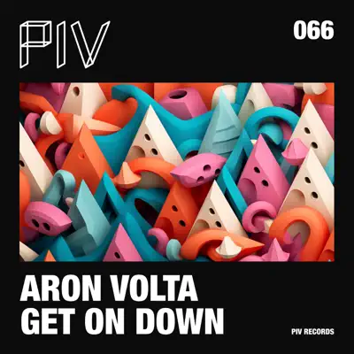 Listen to Get On Down - EP by Aron Volta