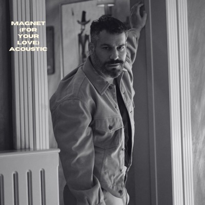Magnet (For Your Love) [Acoustic] - Single