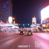 I'll Touch You (feat. Bey) - Single - Vincent T.
