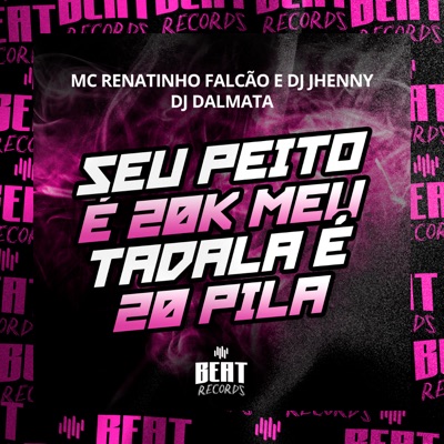 Seu Peito É 20K Meu Tadala É 20 Pila - Single