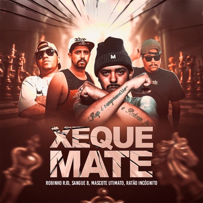 Xeque Mate (feat. Ratão Incógnito) - Single