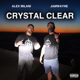 CRYSTAL CLEAR (feat. JamWayne) Alex Milani