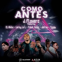 Como Antes (feat. Yusep, El White, Fabel Music, Leroy La L & Jafran) - Single - J.Flowerz