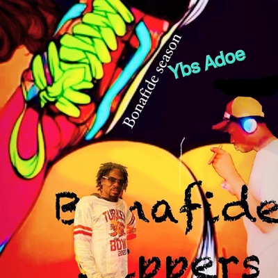 Bonfide Slappers (feat. Bonafide Blu & Ybs Adoe) - Single
