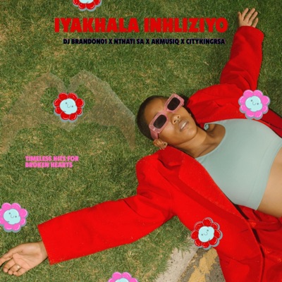 Inhliziyo 2.0 (Nkosazana Daughter) (feat. Citykingrsa, Nthati & AkmusiQ) - Single
