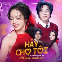 Hãy Cho Tôi - Single - Hiền Ngân & Nguyễn Huy