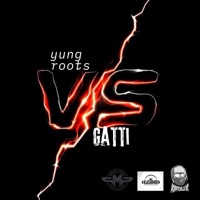 Vs Gatti - Single - Yung Roots & MPP