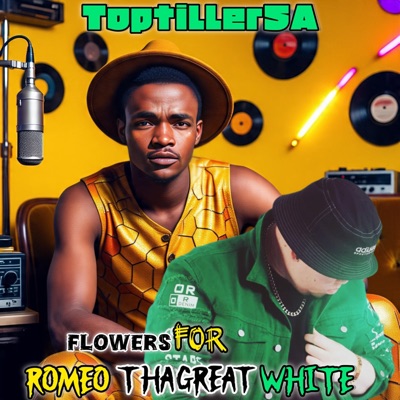 ToptillerSA Flowers for Romeo ThaGreatwhite - Single