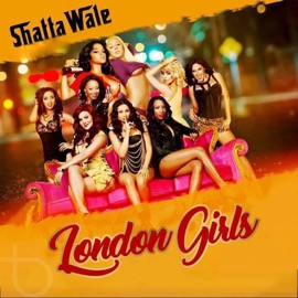 London Girls Shatta Wale