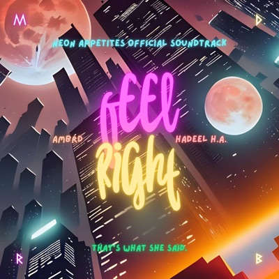 Feel Right (Neon Appetites Official Soundtrack) - Single