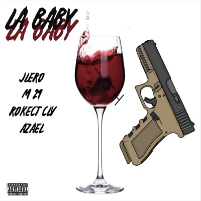 LA BABY (feat. M 21, Azael, Rokect Clv & JLero) - Single