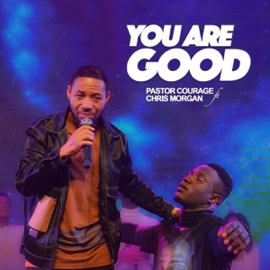 You Are Good (feat. Chris Morgan)