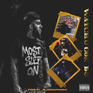 WHATCHU GON DO (feat. La Zona Franka) - Single