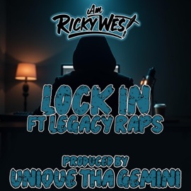 Lock In (feat. LegacyRaps & Unique Tha Gemini) iAmRickyWest